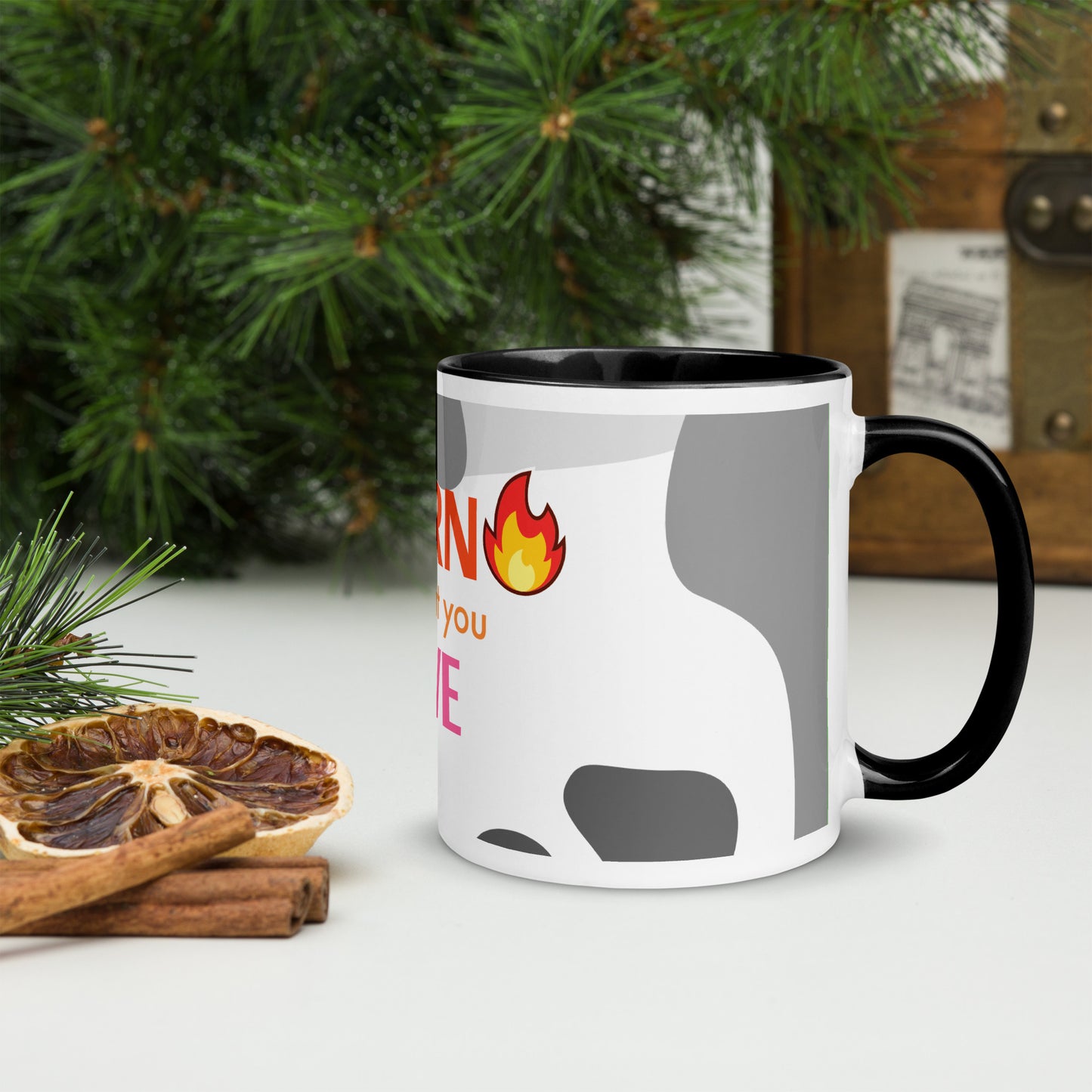 Burn For What You Love Mug with Color Inside